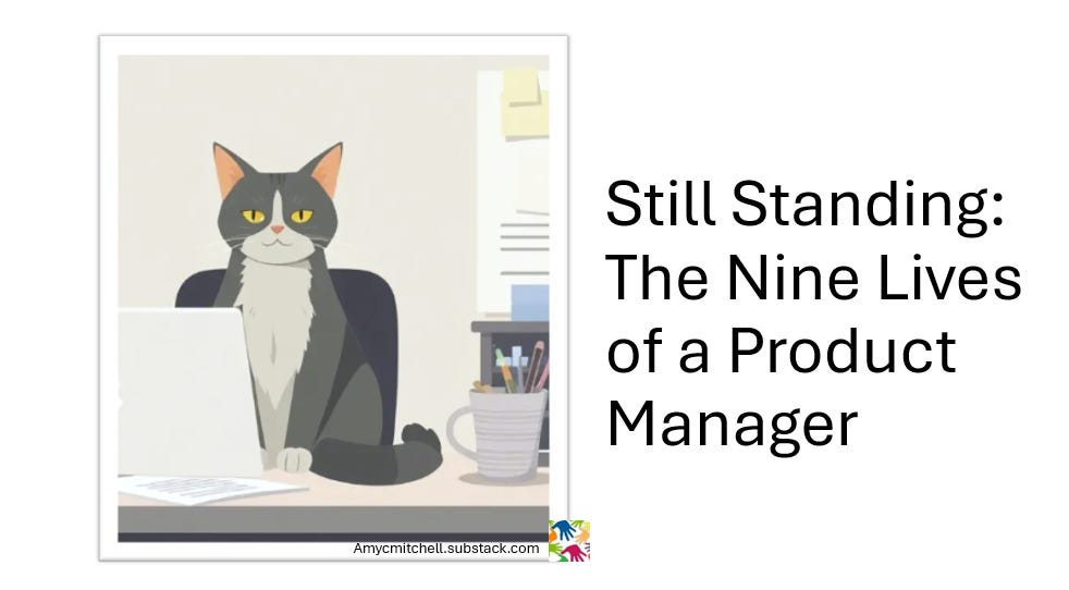 product managers have 9 lives