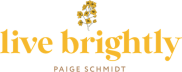 Live Brightly™