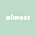 Almost