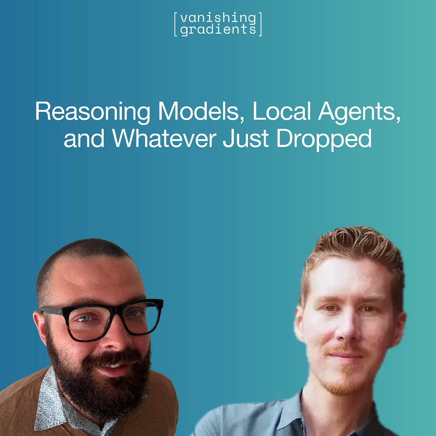 Reasoning Models, Local Agents, and Whatever Just Dropped with Sebastian Raschka.
