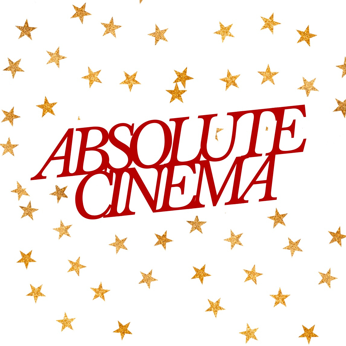 absolute cinema ★