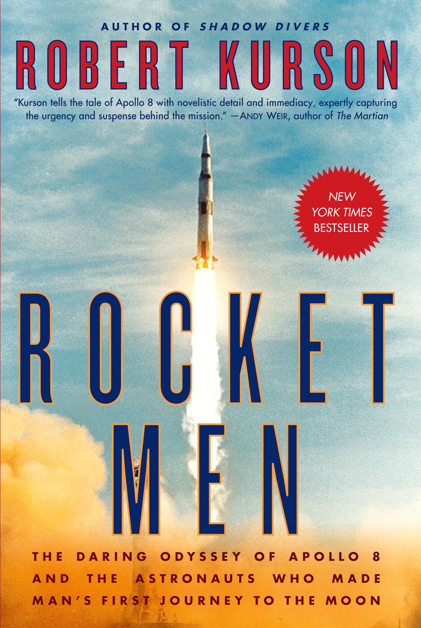 Rocket Men: The Daring Odyssey of Apollo 8 and the Astronauts Who Made Man's First Journey to the Moon [Book]