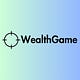 WealthGame Newsletter
