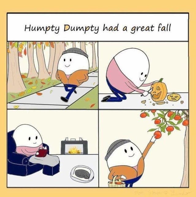 r/WholesomeComics - Humpty Dumpty had a great fall