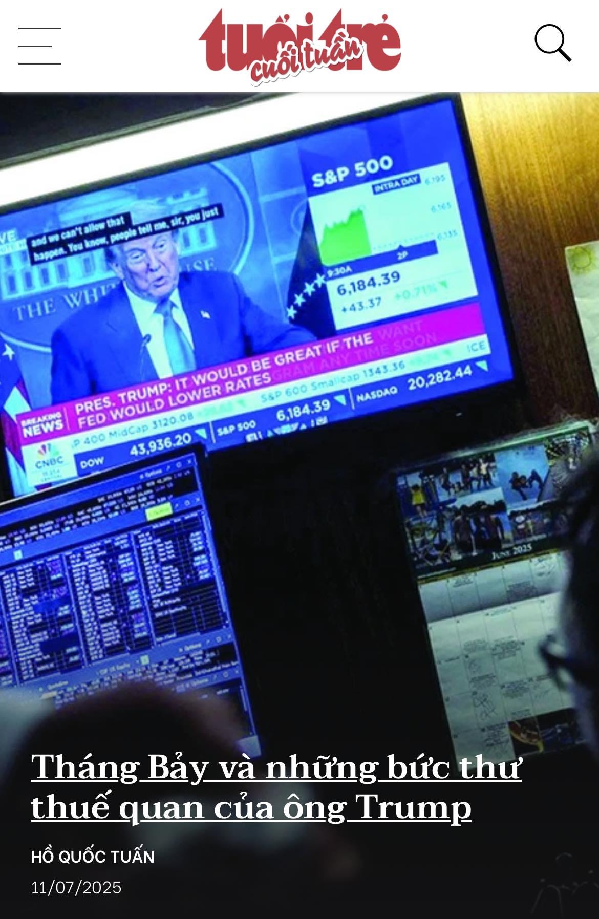 May be an image of 1 person, television, newsroom and text that says "தசப்ா் tuần cuối yM just S&P 500 S&P500 INTRA DAY 195 that peogle tell and can't allow know, nappeR WHI 6165 ICF 135 2P 9:30A 6,184.39 +0.711N +43.37 37 ICE PRES. WOULD 3120 0B TRUMP: IT WOULD BE GREAT IF THE LOWER RATES S&P 600 Smalicap 1343.36 20,282.44 NASDAQ FED 6,184.39 m NEWS ΚEΚΩHO S&P 미1 500 P 400 MidCap 43,936.20 CNBC DOW た/ ThángBả ThángBáyvànhüng.bứcth Bảy và những bức thư thuế quan của ông Trump HỒQUỐCTUẤN HỒ QUỐC TUẤN 11/07/2025"