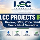 LCC Projects IPO: Review, GMP, Price Band, Financials & Valuation