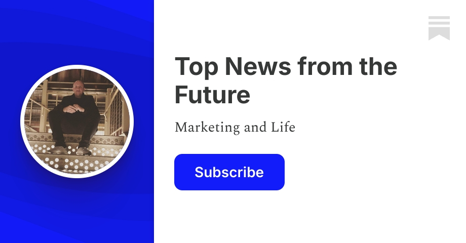 Top News from the Future | Substack