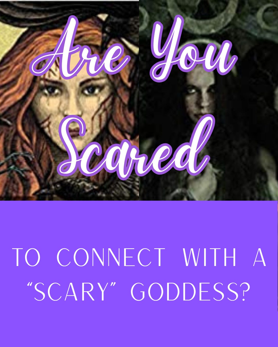 Scared To Connect With A “Scary” Goddess?