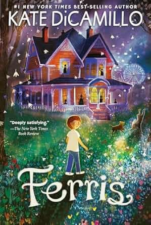 Ferris: (A Heartfelt and Humorous Middle-Grade Coming-of-Age Novel About Family, Ghosts, and Growing Up - For Kids Ages 8-12 in Grades 3-7) Ferris: (A Heartfelt and Humorous Middle-Grade Coming-of-Age Novel About Family, Ghosts, and Growing Up - For Kids Ages 8-12 in Grades 3-7)