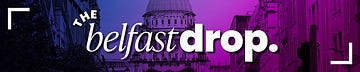The Belfast Drop | Substack