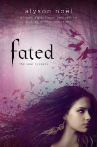 Fated by Alyson Noel Fated by Alyson Noel
