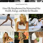 Iconic Routines Vol. 3: How Elle Macpherson Has Maintained Her Health, Energy, and Body for Decades