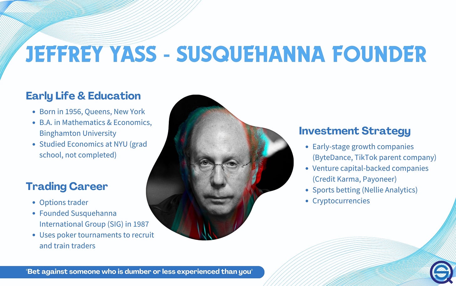 Jeffrey Yass – The Founder of Susquehanna Trading Insights - QuantifiedStrategies.com Jeffrey Yass – The Founder of Susquehanna Trading Insights - QuantifiedStrategies.com