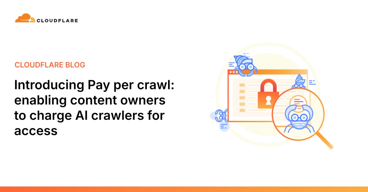 Introducing pay per crawl: Enabling content owners to charge AI crawlers for  access