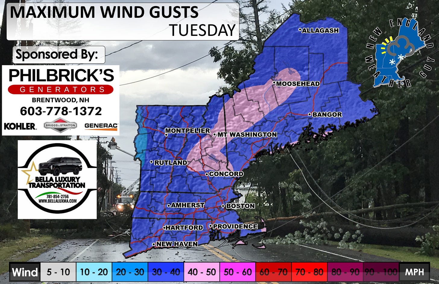 May be an image of ‎map and ‎text that says '‎MAXIMUM WIND GUSTS TUESDAY ALLAGASH Sponsored By: PHILBRICK'S GENERATORS BRENTWOOD,NH NH 603-778-1372 KOHLER, nn BRIG084STRATTON GENERAC MOOSEHEAD حنا MONTPELIER •MT WASHINGTON •BANGOR •RUTLAND RANSPORTATION RTATION 781-854-275 WWW.BELLALUROMA.COM •CONCORD AMHERST •BOSTON HARTFORD •PROVIDENCE •NEWHAVEN •NEW Wind 5-10 10-20 20 10 20 30 30 30-40 40 40 40-50 50 50-60 60 60-70 70 70-80 80 80-90 MPH‎'‎‎