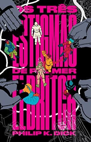 Os Três Estigmas de Palmer Eldritch eBook : Dick, Philip K., Hashimoto,  Ludimila: Amazon.com.br: Loja Kindle