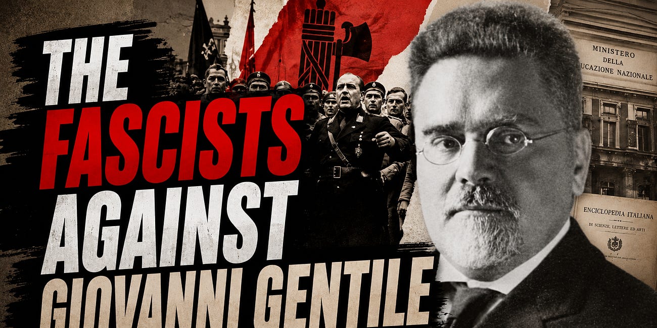 The Fascists Against Giovanni Gentile and Actual Idealism