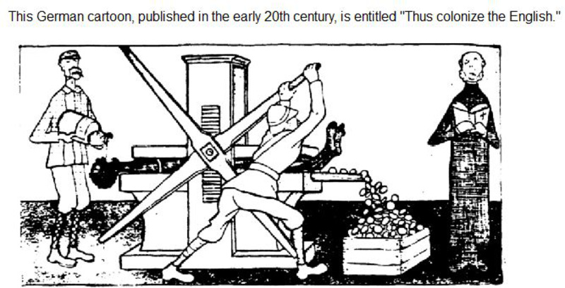 This German cartoon, published in the early 20th century, is entitled Thus colonize the English..png