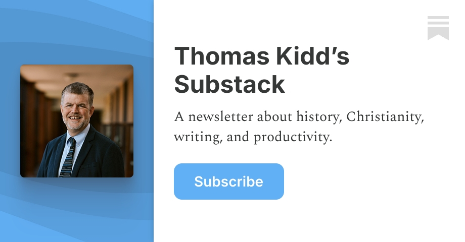 Thomas Kidd’s Substack | Substack