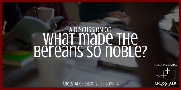 What made the Bereans so noble?
