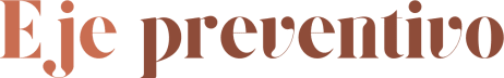 Eje preventivo