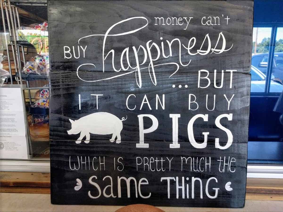 Pigs are Happiness Sign Pigs are Happiness Sign