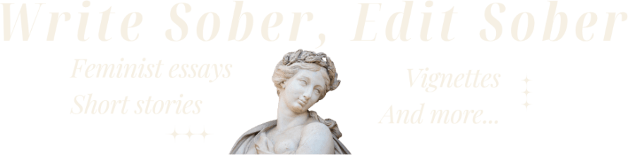Write Sober, Edit Sober