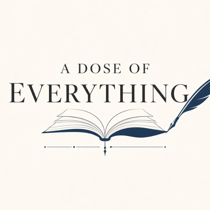 A DOSE OF EVERYTHING 