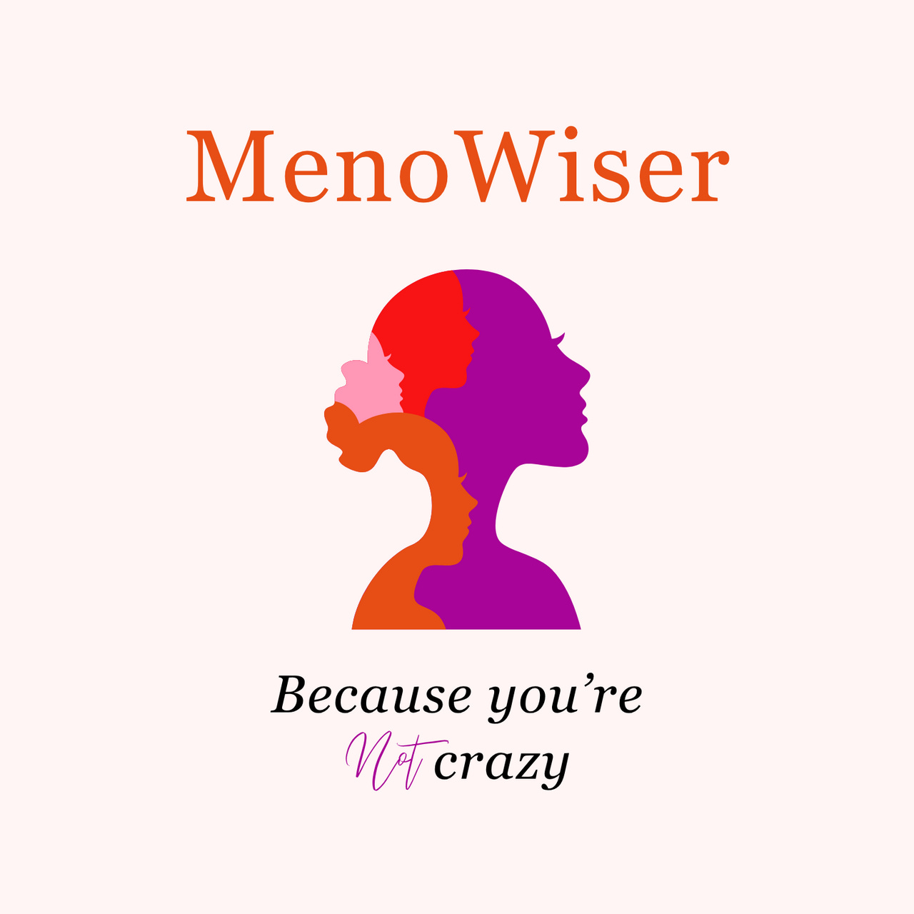 MenoWiser - Because you’re not crazy