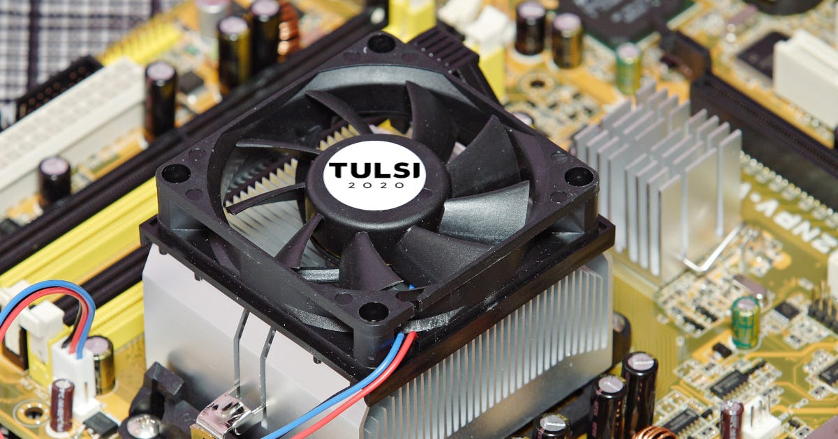 Tulsi Was a Heat Sink