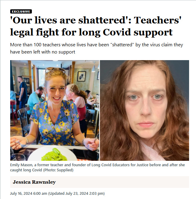 July 2024 headline: "'Our lives are shattered': Teachers' legal fight for long Covid support More than 100 teachers whose lives have been "shattered" by the virus claim they have been left with no support" July 2024 headline: "'Our lives are shattered': Teachers' legal fight for long Covid support More than 100 teachers whose lives have been "shattered" by the virus claim they have been left with no support"
