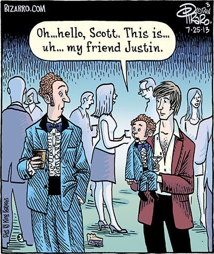 Comic of a man in a blue tuxedo at a cocktail party. He looks to his left and is surprised to see a younger, more handsome man in a red jacket, holding a ventriloquism dummy in a blue tux that looks just like the surprised man. The dummy says, “Oh…hello, Scott…This is…uh…my friend Justin.”