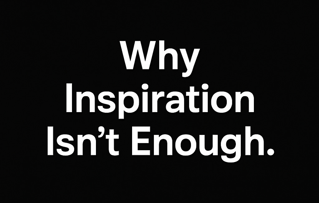 Just Thoughts #56: Why Inspiration Isn’t Enough for a Startup Event