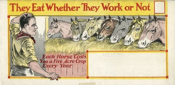 Exterior fold of a pamphlet advertising the Moline Universal tractor featuring a color illustration of a farmer with horses. The text on the advertisement reads: "They Eat Whether They Work or Not" and "Each Horse Costs You a Five Acre Crop Every Year." Exterior fold of a pamphlet advertising the Moline Universal tractor featuring a color illustration of a farmer with horses. The text on the advertisement reads: "They Eat Whether They Work or Not" and "Each Horse Costs You a Five Acre Crop Every Year."