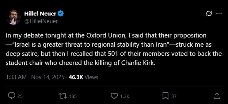 Neuer lisäsi myöhemmin X:ssä, että väite tuntui “syvältä satiirilta”, mutta muistutti, että 501 Oxford Unionin jäsentä oli aiemmin tukenut opiskelijajohtajaa, joka juhli Charlie Kirkin ampumista. Neuer lisäsi myöhemmin X:ssä, että väite tuntui “syvältä satiirilta”, mutta muistutti, että 501 Oxford Unionin jäsentä oli aiemmin tukenut opiskelijajohtajaa, joka juhli Charlie Kirkin ampumista.