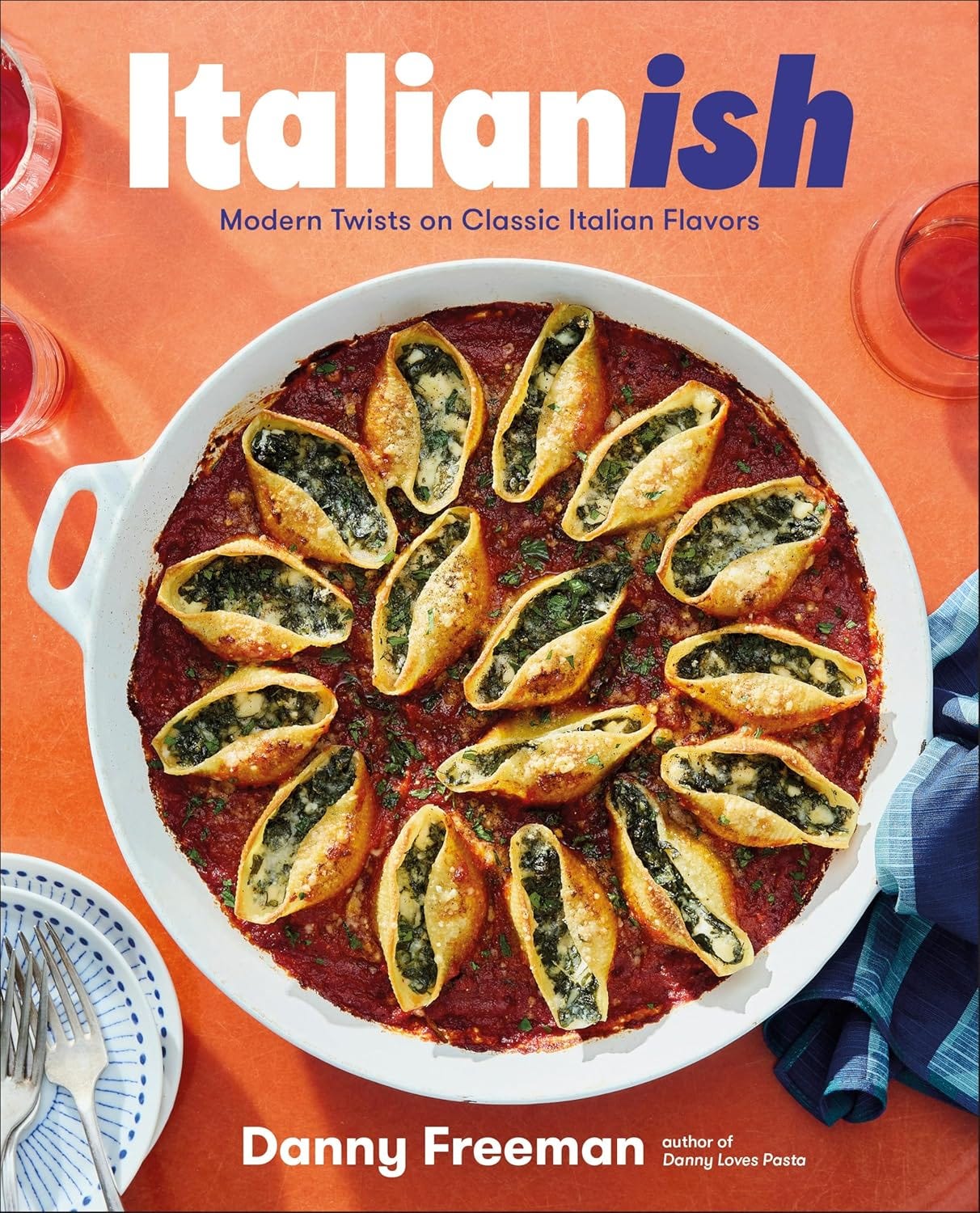 The cover of Danny Freeman's book Italianish: Modern Twists on Classic Italian Flavors The cover of Danny Freeman's book Italianish: Modern Twists on Classic Italian Flavors