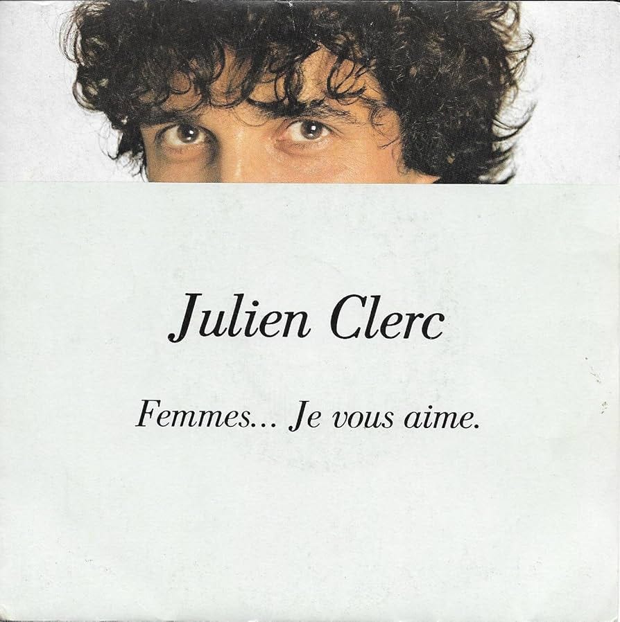Femmes... Je Vous Aime : Julien Clerc: Amazon.fr: CD et Vinyles}