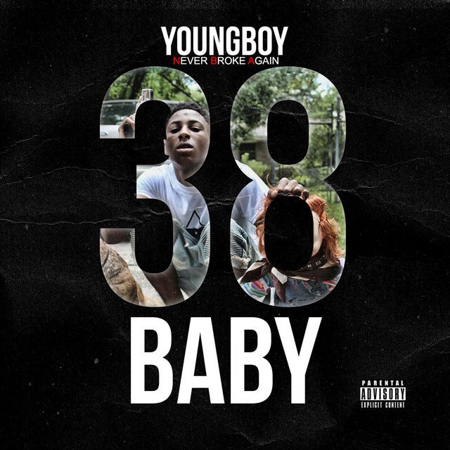 38 Baby - Album by YoungBoy Never Broke Again | Spotify