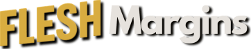 Flesh Margins ~ Desire Without Apology