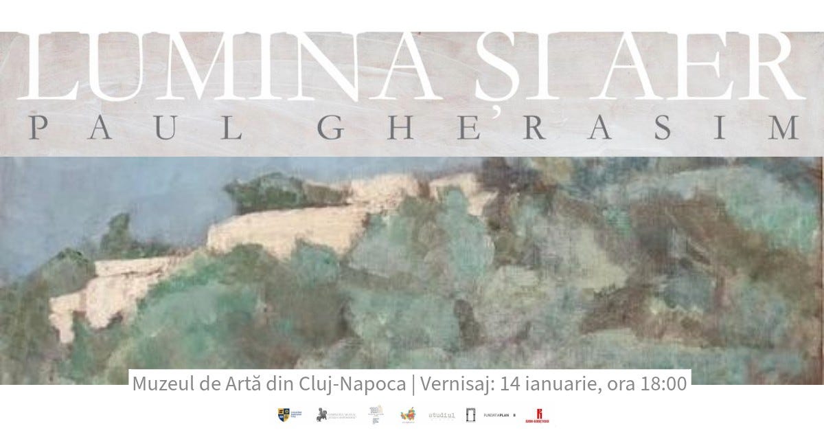 May be art of text that says "LUMINA ISTAER SI AER PAUL PAULGHE'RA L P A U G GHE'RASIM RASIM S H E E R I M Muzeul de Artă din Cluj-Napoca Vernisaj: 14 ianuarie, ora 18:00 5 atuSLul RURONEOPLAN" May be art of text that says "LUMINA ISTAER SI AER PAUL PAULGHE'RA L P A U G GHE'RASIM RASIM S H E E R I M Muzeul de Artă din Cluj-Napoca Vernisaj: 14 ianuarie, ora 18:00 5 atuSLul RURONEOPLAN"