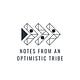 Notes From An Optimistic Tribe