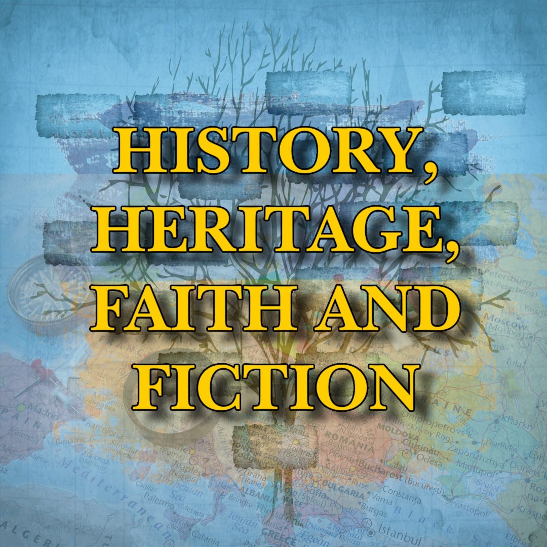 History, Heritage, Faith, and Fiction