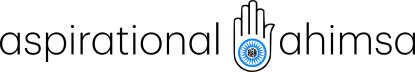 Aspirational Ahimsa