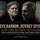 Steve Bannon, Jeffrey Epstein, and the Secret Network That Operated Outside the White House