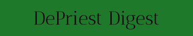 DePriest Digest