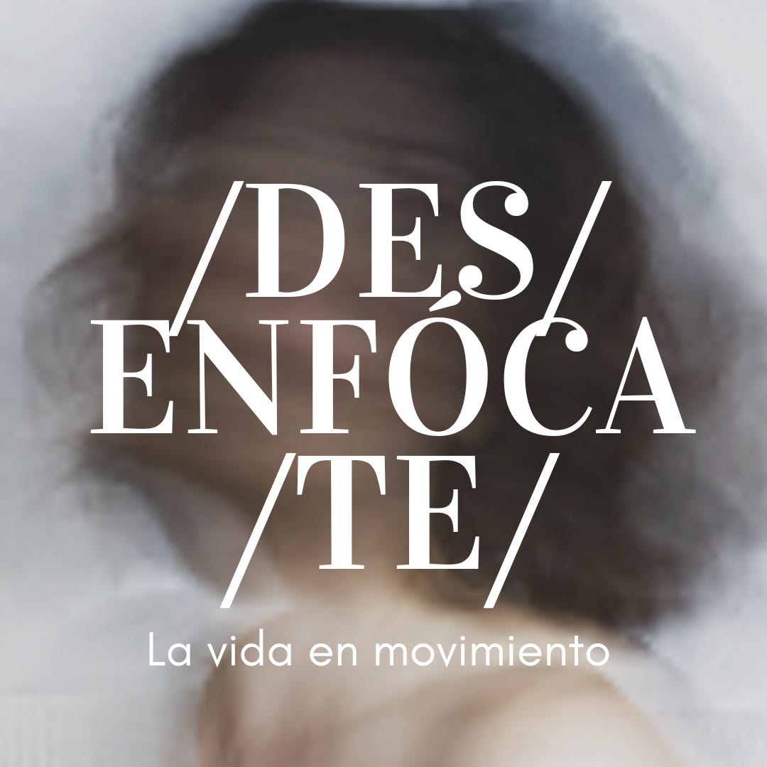 /DES/ENFÓCA/TE/ La vida en movimiento.
