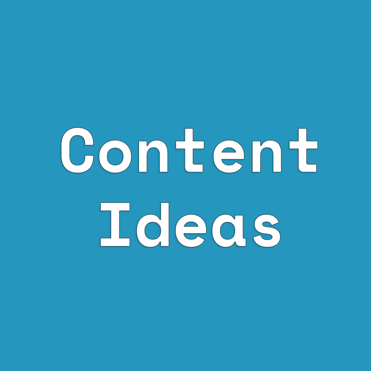 Content Ideas