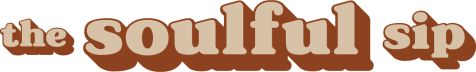 The Soulful Sip