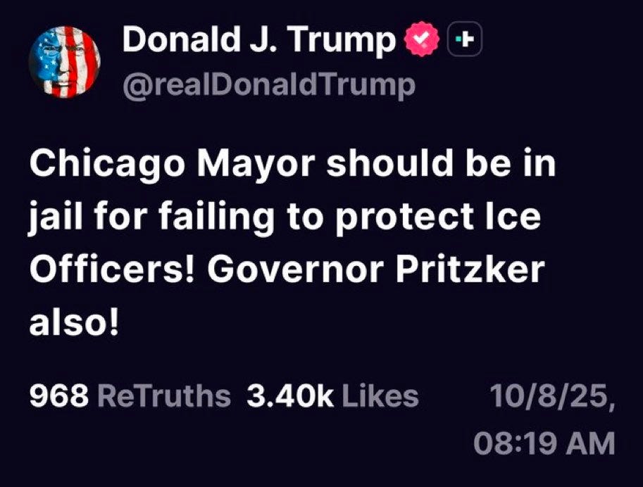 Screenshot of a tweet from Donald J. Trump with a verified badge and American flag icon, displaying text stating Chicago Mayor should be in jail for failing to protect ICE Officers and Governor Pritzker also, along with 983 retweets, 3.40K likes, and timestamp October 8 2025 at 08:19 AM.