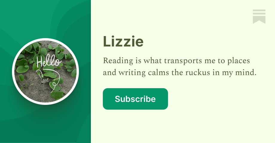 Lizzie | Her thought paraphernalia | Substack